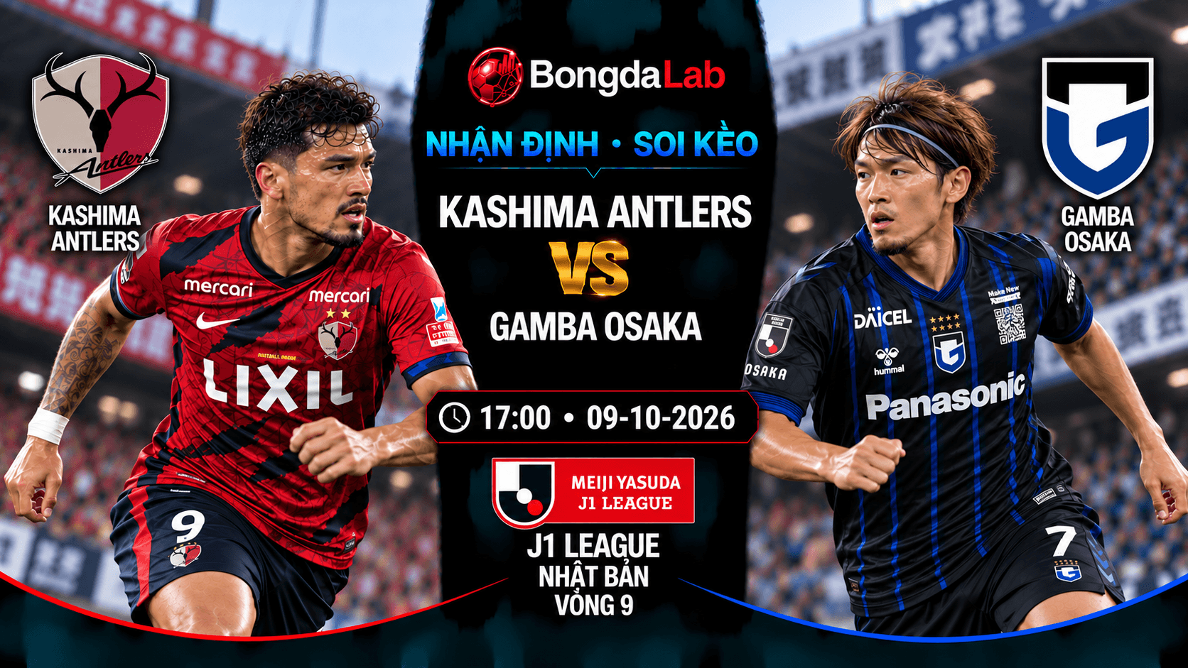 Nhận định soi kèo Kashima vs Gamba Osaka 17:00 ngày 09/10/2026